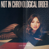 Julia Michaels - Not In Chronological Order (24-44.1) '2021