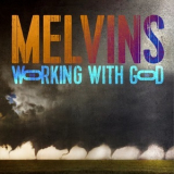 Melvins - Working With God '2021