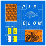 Pip Blom - Welcome Break '2021