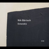 Nik Bartsch - Entendre '2021