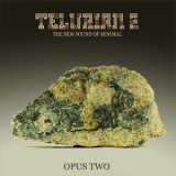 Various Artists - Telurian 2: The New Sound Of Minimal - Opus Two '2022