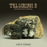 Various Artists - Telurian 2: The New Sound Of Minimal - Opus Three '2022