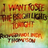 Richard & Linda Thompson - I Want To See The Bright Lights Tonight '1974