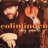 Colin Linden - Big Mouth '2001