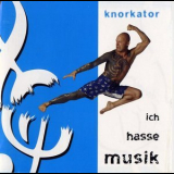 Knorkator - Ich Hasse Musik '2003