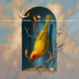 Punch Brothers - Hell On Church Street '2022