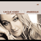 Caecilie Norby with Lars Danielsson - Arabesque '2010