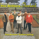 Joe Dolan & The Drifters Showband - The Answer To Everything '2005