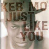 Keb' Mo' - Just Like You '1996