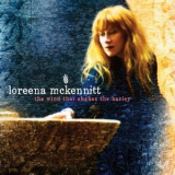 Loreena Mckennitt - The Wind That Shakes The Barley '2010