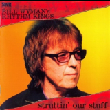 Bill Wyman's Rhythm Kings - Struttin' Our Stuff '2004