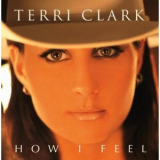Terri Clark - How I Feel '1998