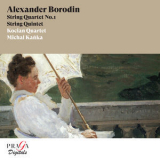 Borodin - String Quartet No. 1 & String Quintet - Kocian Quartet, Kanka '2006