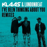 Klaas - I've Been Thinking About You (Remixes) '2019