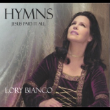 Lory Bianco - Hymns - Jesus Paid It All '2012