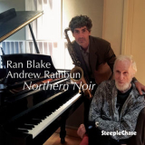 Ran Blake & Andrew Rathbun - Northern Noir '2020