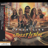 Crazy Lixx - Street Lethal '2021