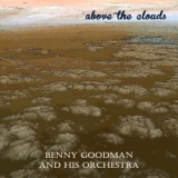 Benny Goodman - Above The Clouds '2019