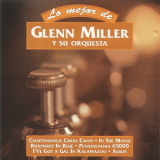 Glenn Miller Orchestra - Lo Mejor De Glenn Miller Y Su Orquesta '2015