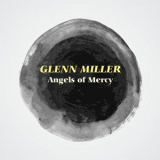 Glenn Miller Orchestra - Angels Of Mercy '2016