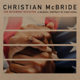 Christian McBride - The Movement Revisited - A Musical Portrait Of Four '2020