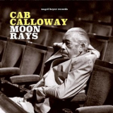 Cab Calloway - Moon Rays '2018