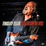 Tinsley Ellis - Ice Cream In Hell '2020