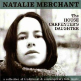 Natalie Merchant - The House Carpenters Daughter '2003