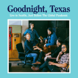 Goodnight, Texas - Live In Seattle, Just Before The Global Pandemic '2020