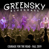 Greensky Bluegrass - Courage For The Road - Fall 2019 '2019
