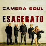 Camera Soul - Esagerato '2021