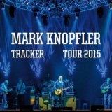 Mark Knopfler - Live In Milwaukee '2015