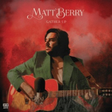 Matt Berry - Gather Up (Ten Years On Acid Jazz) '2021