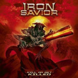 Iron Savior - Kill Or Get Killed '2019