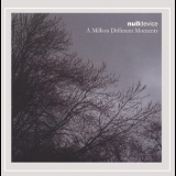 Null Device - A Million Different Moments '2004