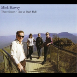 Mick Harvey - Three Sisters - Live At Bush Hall '2008