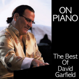David Garfield - On Piano - Best Of David Garfield '2011