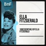 Ella Fitzgerald - 100 Essentials Of Ella Fitzgerald (Mono Version) '2014