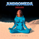 Andromeda Dreams - Point Of No Return '2020