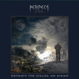 Perfect Era - Beneath The Clouds We Dream '2019