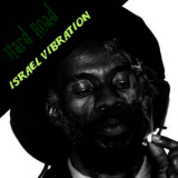 Israel Vibration - Hard Road '2012