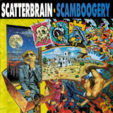 Scatterbrain - Scamboogery '1991