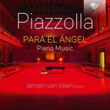 Jeroen van Veen - Piazzolla: Para el Angel '2021