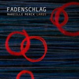 Mareille Merck LARUS - Fadenschlag '2021