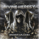 Divine Heresy - Bringer Of Plagues '2009