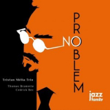 Tristan Melia Trio - No Problem '2019