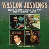 Waylon Jennings - Love Of The Common People + Hangin' On + Only The Greatest + Jewels '2022