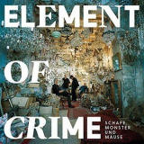 Element of Crime - Schafe, Monster und Mause '2018