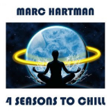 Marc Hartman -  4 Seasons to Chill '2017