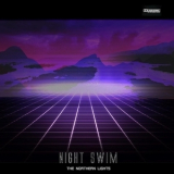 The Northern Lights - Night Swim '2017